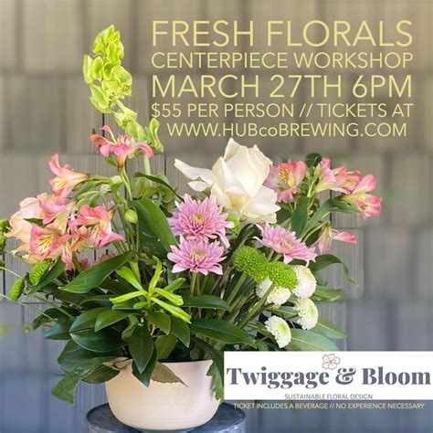 Fresh Florals Centerpiece Workshop @ HUBco with Twiggage & Bloom, 33211 ...
