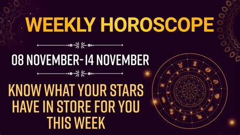 Weekly Horoscope From 8th To14th November: Here Is Your Astrological ...