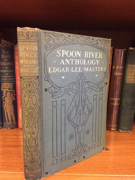SPOON RIVER ANTHOLOGY SIGNED | Edgar Lee Masters | First Edition, First ...