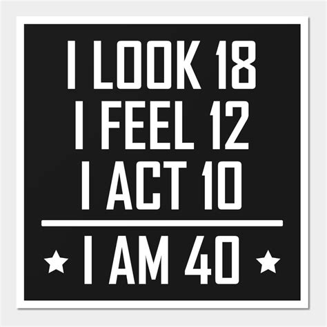 I Am 40 Funny 40th Birthday by coolshirts | 40th birthday funny, 40th ...