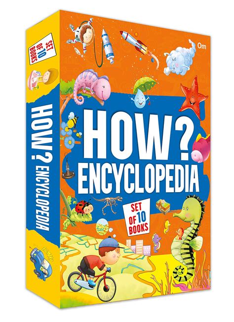 Encyclopedia : How? Encyclopedia Set of 10 Books : Om Books Editorial ...