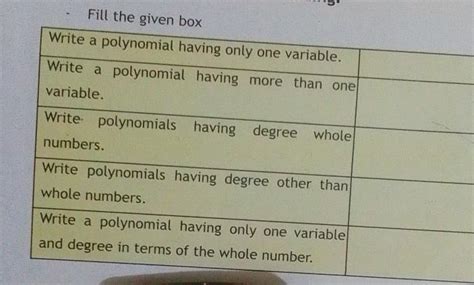 Fill the given boxWrite a polynomial having only one variable.Write a ...