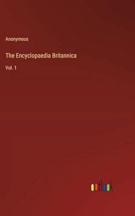 Buy The Encyclopaedia Britannica: Vol. 1 Book Online at Low Prices in ...