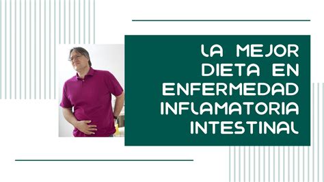 Dieta para la enfermedad inflamatoria intestinal - El Nutri Dice