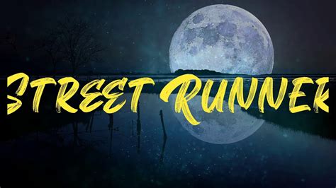 Image result for Street Runner Lyrics Intro