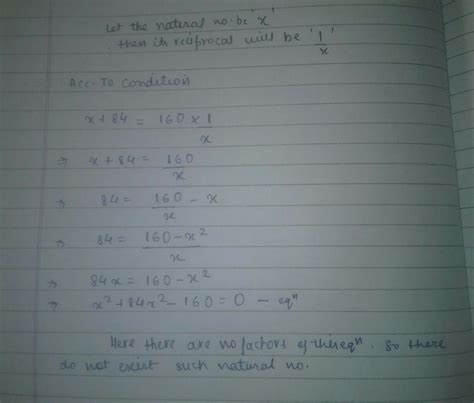 A natural number when increased by 84 equals 160 times its reciprocal ...