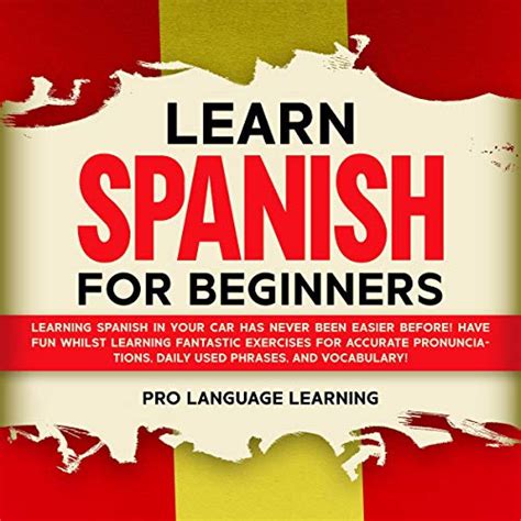 Learn Spanish for Beginners: Learning Spanish in Your Car Has Never ...