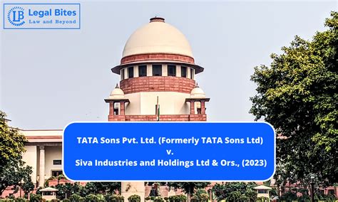 Case Summary: TATA Sons Pvt. Ltd. (Formerly TATA Sons Ltd) v. Siva ...