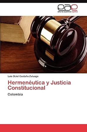 Buy Hermenéutica y Justicia Constitucional Book Online at Low Prices in ...
