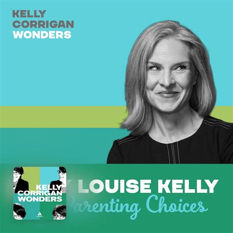 Deep Dive with Mary Louise Kel… - Kelly Corrigan Wonders - Apple Podcasts
