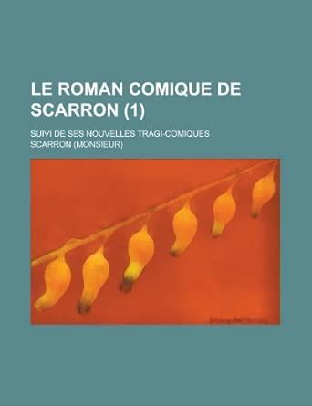Amazon.in: Buy Le Roman Comique de Scarron; Suivi de Ses Nouvelles ...
