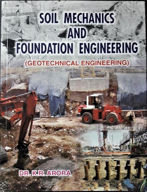 SOIL MECHANICS AND FOUNDATION ENGINEERING : K. R. Arora: Amazon.in: Books