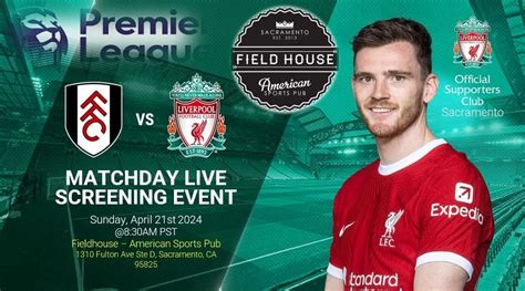 Fulham FC VS Liverpool FC, Fieldhouse American Sports Pub, Sacramento ...