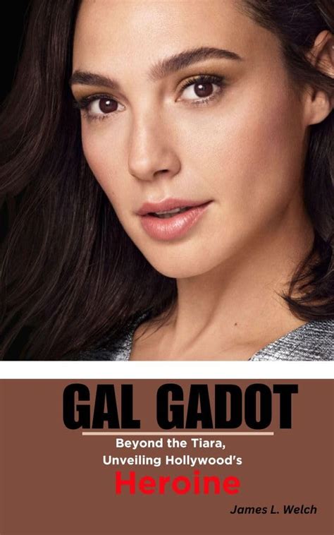 Buy GAL GADOT: Beyond the Tiara, Unveiling Hollywood's Heroine Online ...