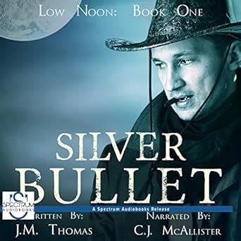 Silver Bullet: Library Edition : Thomas, J. M., Mcallister, C. J ...