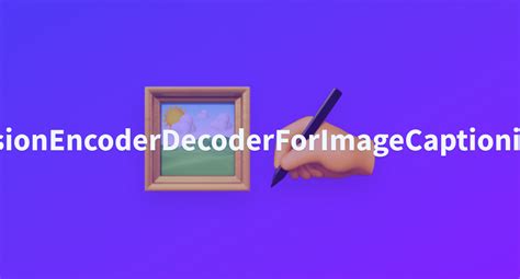 Image result for Vision Encoder/Decoder Image to Text