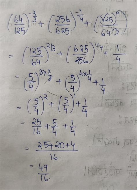 (64/125)^-2/3 + 1/(256/625)^1/4 + (√25)⁰/64^1/3 - Brainly.in