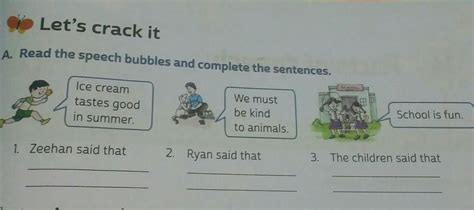 Let's crack itA. Read the speech bubbles and complete the sentences ...