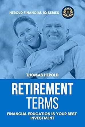 Retirement Terms - Financial Education Is Your Best Investment ...