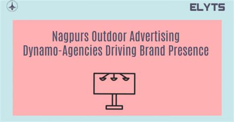 Outdoor Advertising Agencies-Nagpurs Premier|Elyts Digital