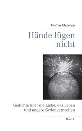 Buy Hände lügen nicht: Gedichte über die Liebe, das Leben und andere ...