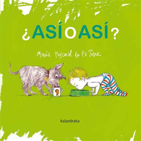 ¿Así o así? C - María Pascual de la Torre by kalandraka.com - Issuu