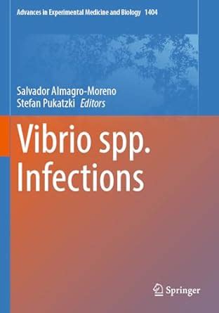Buy Vibrio spp. Infections: 1404 (Advances in Experimental Medicine and ...