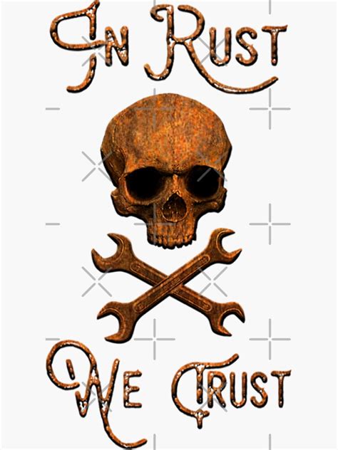Image result for In Rust We Trust Sticker