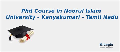 Noorul Islam University | PhD Computer Science | S-Logix