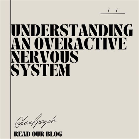 Understanding an Overactive Nervous System