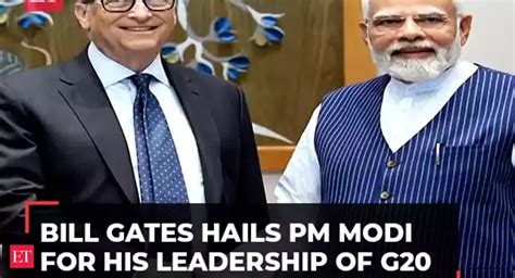 bill gates: Bill Gates hails PM Modi for his leadership of G20 and his ...