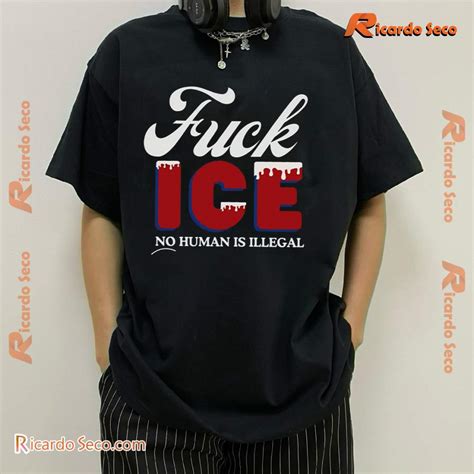 [Free Shipping + 20% Off] Fuck Ice No Human Is Illegal Lassic Men Shirt ...