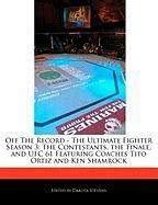 Buy Off the Record - The Ultimate Fighter Season 3: The Contestants ...