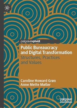 Buy Public Bureaucracy and Digital Transformation: Structures ...