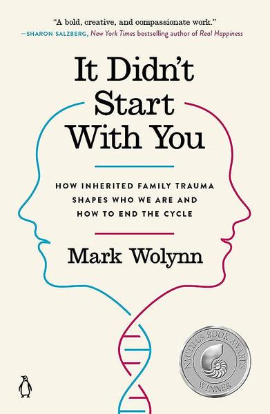 It Didn't Start with You: How Inherited Family Trauma Shapes Who We Ar ...