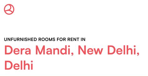 Dera Mandi, New Delhi, Delhi Unfurnished rooms for... – Roomies.co.in