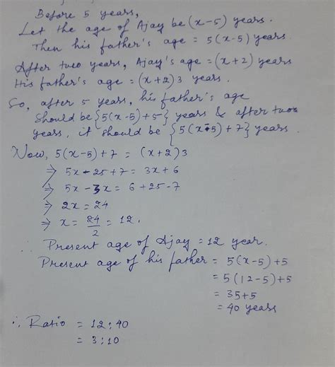 13. five years ago, ajay's father's age was 5 times his son's age. after 2 years he will be 3 ...