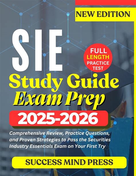 SIE STUDY GUIDE Exam Prep 2025-2026: Comprehensive Review, Practice ...