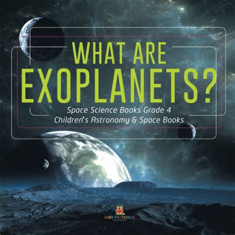 What Are Exoplanets Space Science Books Grade 4 Childrens Astronomy ...