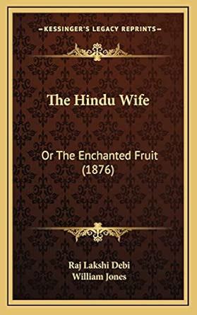 Buy The Hindu Wife: Or the Enchanted Fruit (1876) Book Online at Low ...