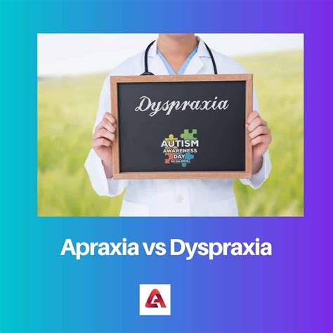 Apraxia vs Dyspraxia: Difference and Comparison