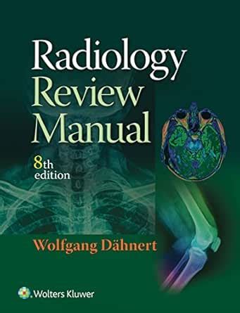 Radiology Review Manual eBook : Dahnert, Wolfgang F.: Amazon.in: Kindle ...