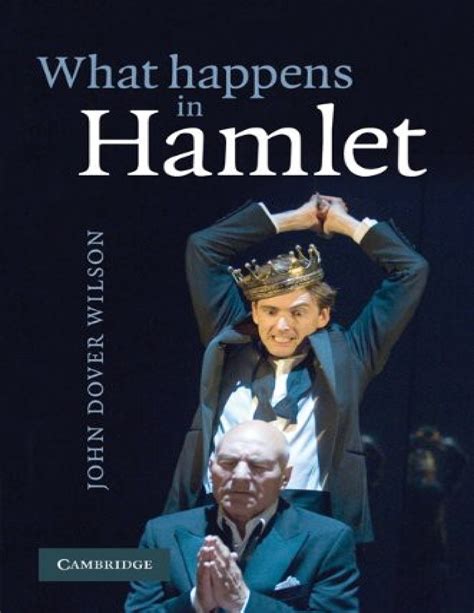 J. Dover Wilson - What Happens in Hamlet -Cambridge University Press ...