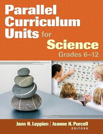 Parallel Curriculum Units for Science, Grades 6-12 eBook : Leppien ...
