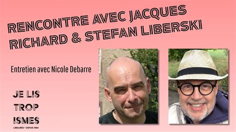 Rencontre avec Jacques Richard et Stefan Liberski, Galerie des Princes ...