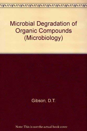 Buy Microbial Degradation of Organic Compounds (Microbiology) Book ...