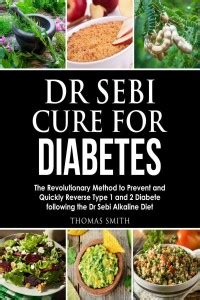 Dr Sebi Cure for Diabetes: Buy Dr Sebi Cure for Diabetes by Thomas ...