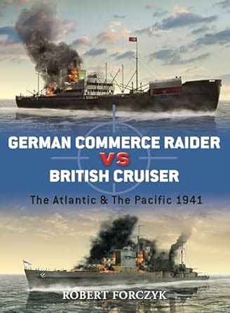 German Commerce Raider vs British Cruiser: The Atlantic & The Pacific ...