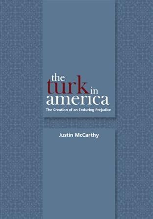 The Turk in America: The Creation of an Enduring Prejudice (Utah Series ...