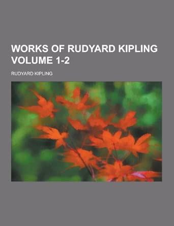 Works of Rudyard Kipling Volume 1-2 : Amazon.in: Books